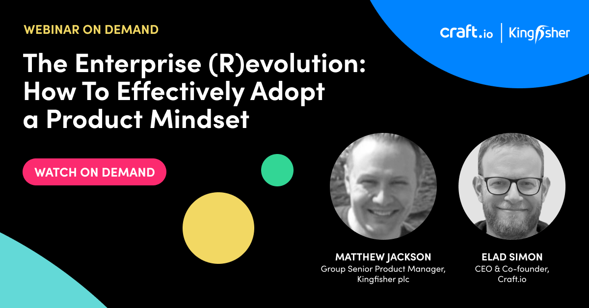 The Enterprise (R)evolution: How to Effectively Adopt A Product Mindset